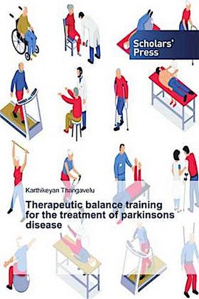 Therapeutic balance training for the treatment of parkinsons disease