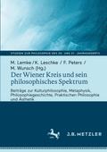 Der Wiener Kreis und sein philosophisches Spektrum