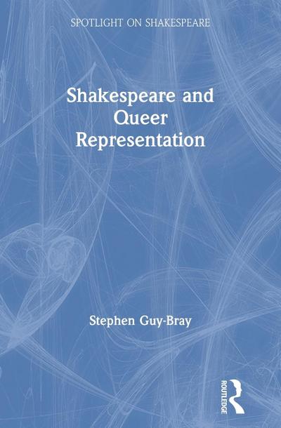 Shakespeare and Queer Representation