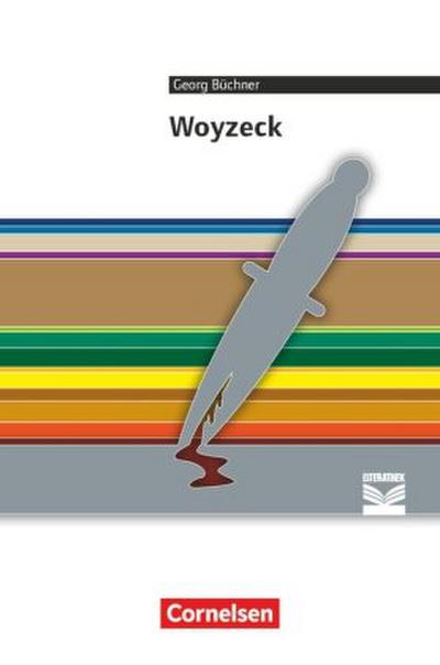 Cornelsen Literathek - Textausgaben - Woyzeck - Empfohlen für das 10.-13. Schuljahr - Textausgabe - Text - Erläuterungen - Materialien