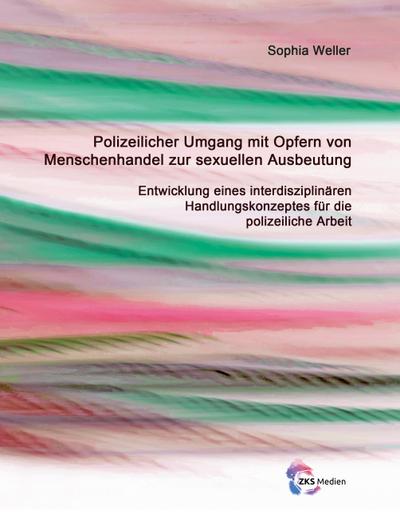 Polizeilicher Umgang mit Opfern von Menschenhandel zur sexuellen Ausbeutung