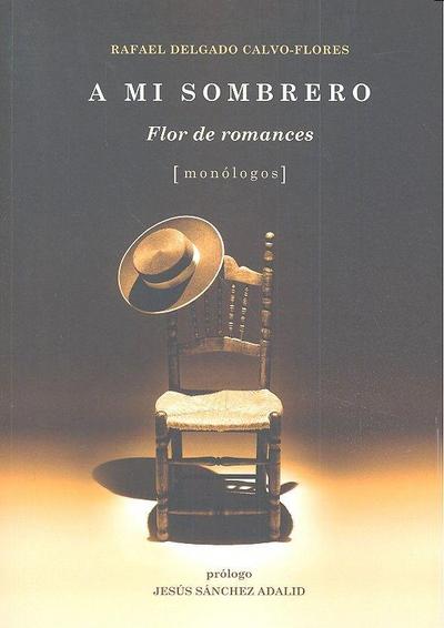 A mi sombrero : flor de romances