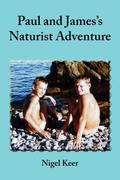 Paul and James’s Naturist Adventure