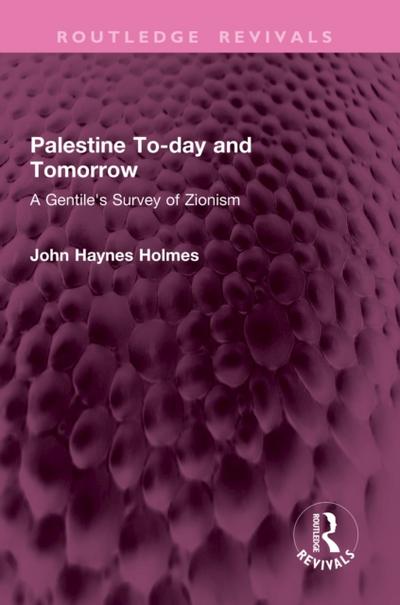 Palestine To-day and Tomorrow