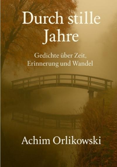 Durch stille Jahre