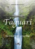 Taguari: Das Leben findet seinen Weg