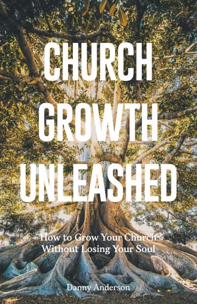 Church Growth Unleashed