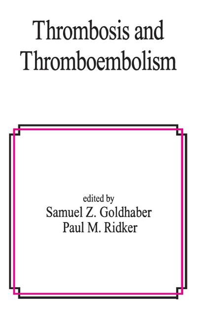 Thrombosis and Thromboembolism