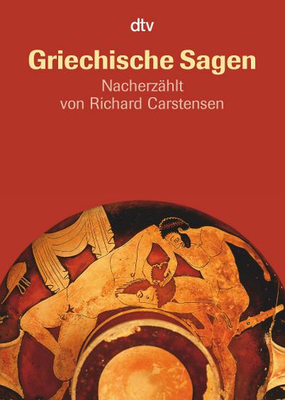 Griechische Sagen: Die schönsten Sagen des klassischen Altertums von Gustav Schwab