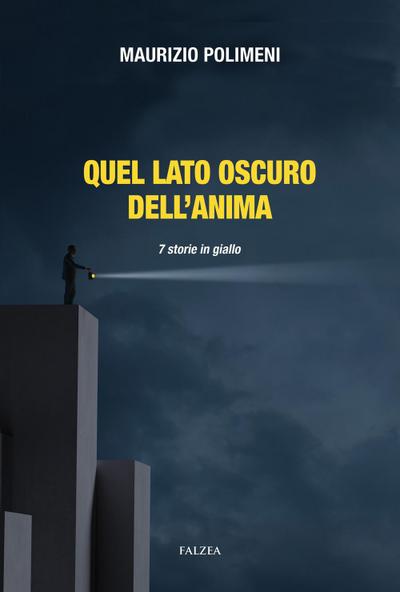 Polimeni, M: Quel lato oscuro dell’anima. 7 storie in giallo