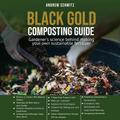 Black Gold Composting Guide