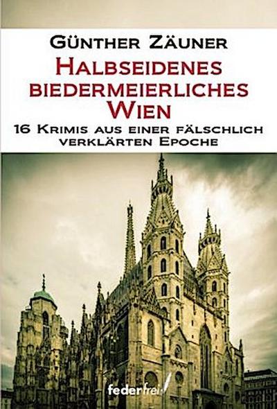 Halbseidenes biedermeierliches Wien