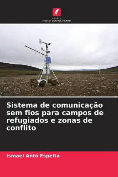 Sistema de comunicação sem fios para campos de refugiados e zonas de conflito