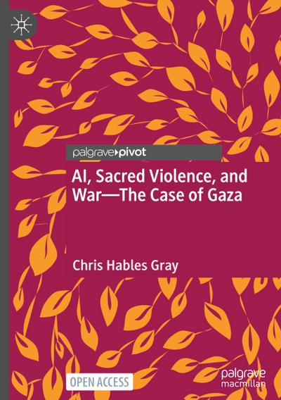 AI, Sacred Violence, and War-The Case of Gaza
