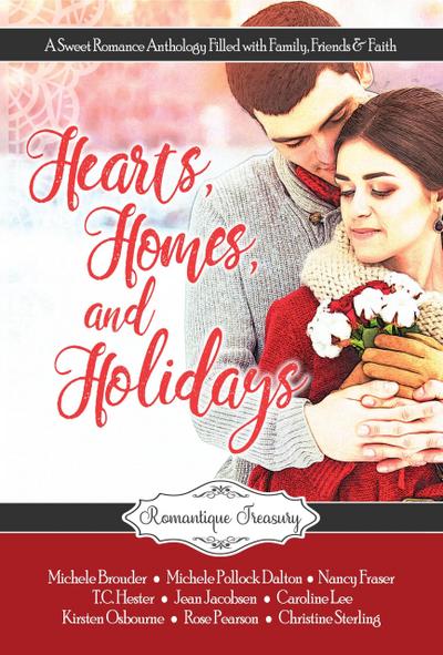 Hearts, Homes & Holidays (Romantique Treasury)