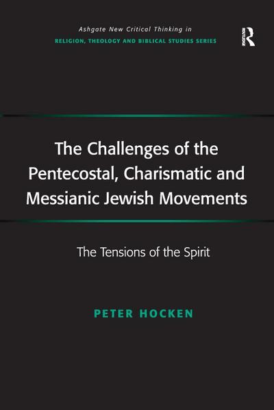The Challenges of the Pentecostal, Charismatic and Messianic Jewish Movements