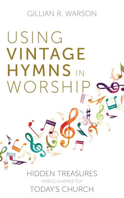 Using Vintage Hymns in Worship