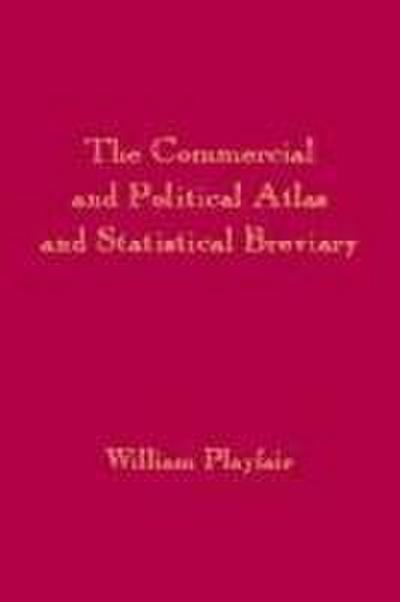 Playfair’s Commercial and Political Atlas and Statistical Breviary