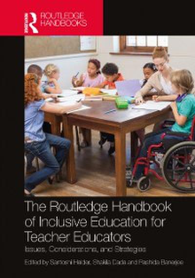 Routledge Handbook of Inclusive Education for Teacher Educators