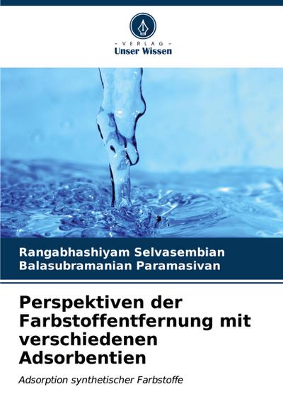 Perspektiven der Farbstoffentfernung mit verschiedenen Adsorbentien
