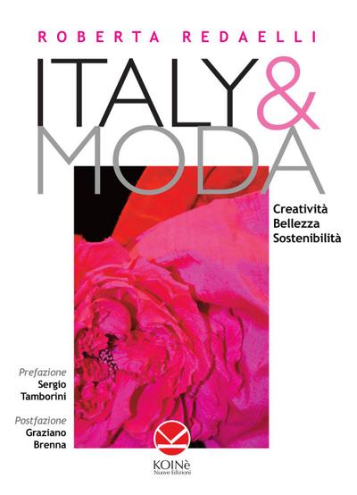 Redaelli, R: Italy & moda. Creatività, bellezza, sostenibili