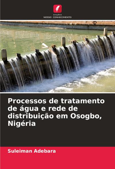 Processos de tratamento de água e rede de distribuição em Osogbo, Nigéria