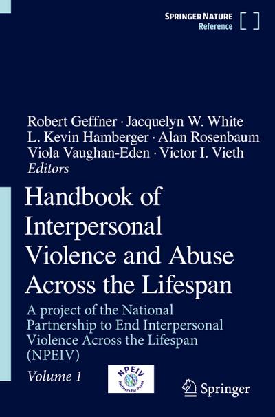 Handbook of Interpersonal Violence and Abuse Across the Lifespan