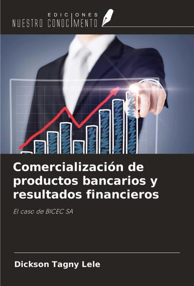 Comercialización de productos bancarios y resultados financieros