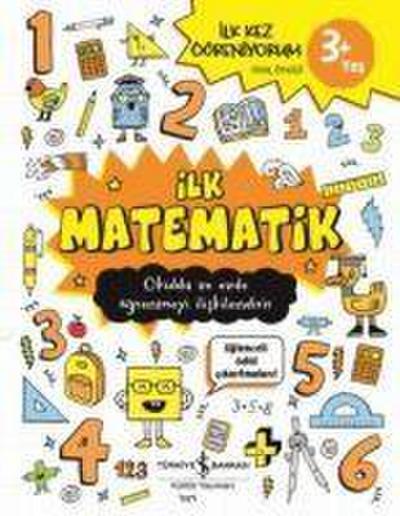 Ilk Matematik - Ilk Kez Ögreniyorum