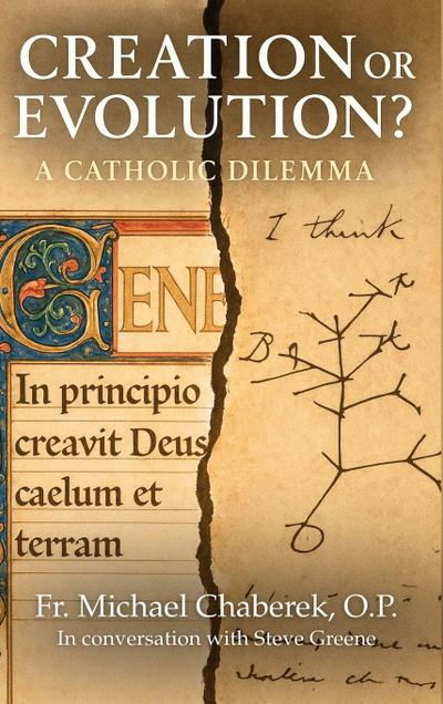 Creation or Evolution? A Catholic Dilemma