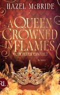 A Queen Crowned in Flames – Vom Feuer erwählt
