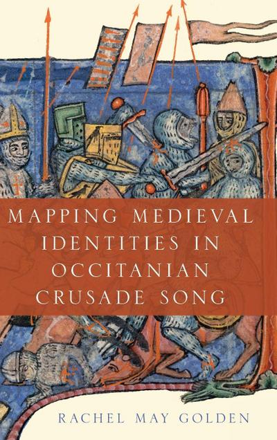 Mapping Medieval Identities in Occitanian Crusade Song