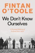 We Don’t Know Ourselves
