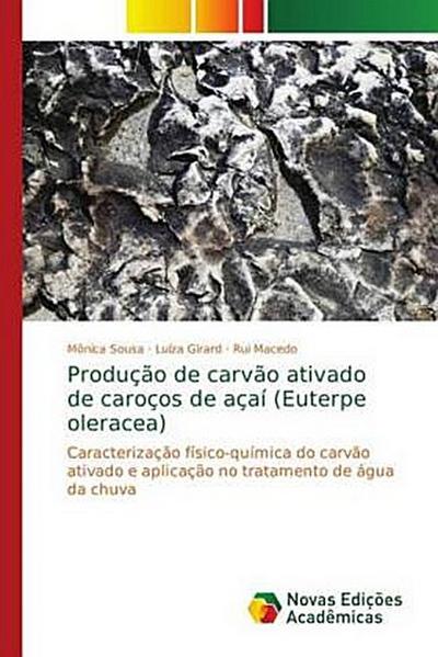 Produção de carvão ativado de caroços de açaí (Euterpe oleracea)