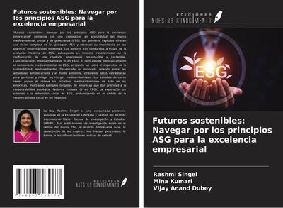 Futuros sostenibles: Navegar por los principios ASG para la excelencia empresarial