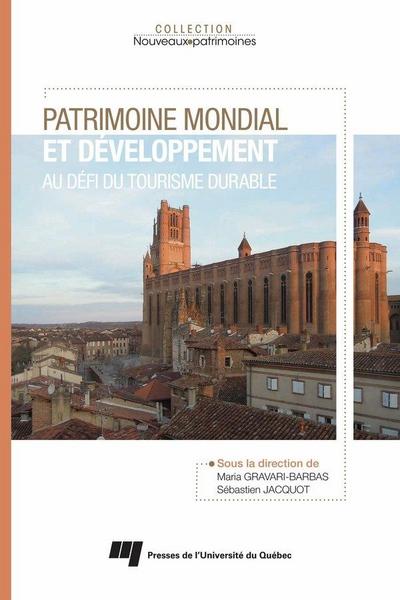 Patrimoine mondial et developpement: au defi du tourisme durable