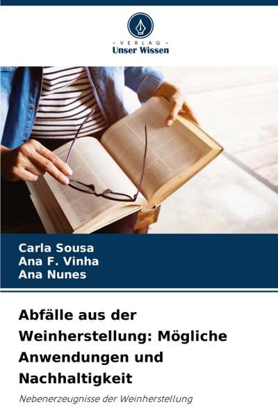 Abfälle aus der Weinherstellung: Mögliche Anwendungen und Nachhaltigkeit