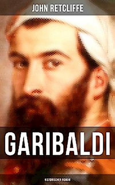 GARIBALDI: Historischer Roman