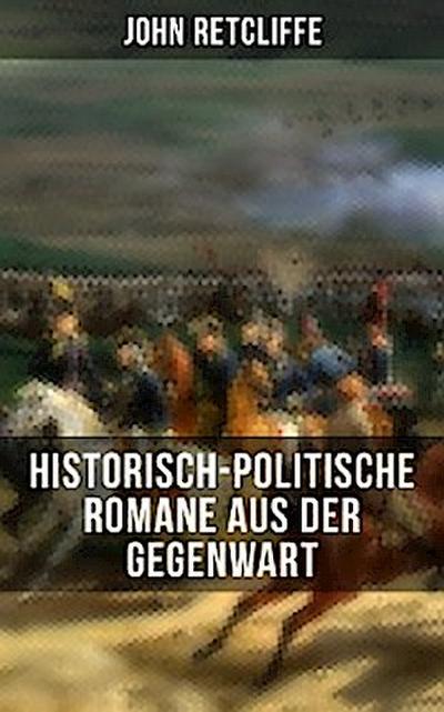 John Retcliffe: Historisch-politische Romane aus der Gegenwart