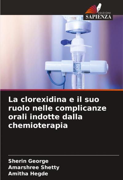 La clorexidina e il suo ruolo nelle complicanze orali indotte dalla chemioterapia