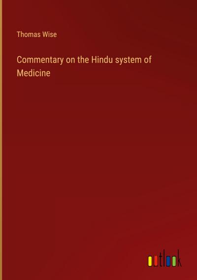 Commentary on the Hindu system of Medicine