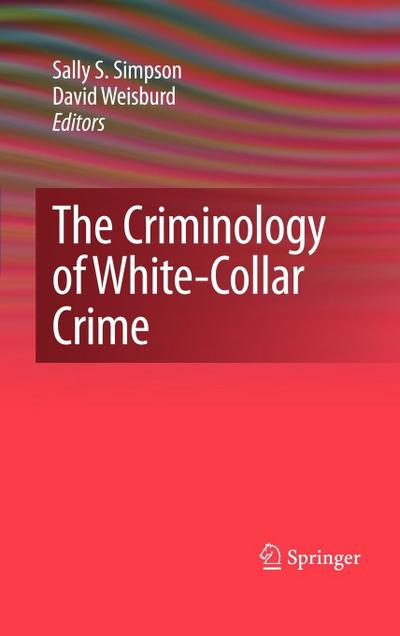 The Criminology of White-Collar Crime