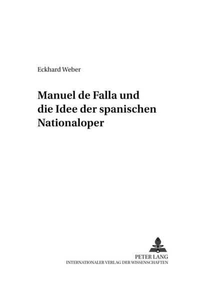 Manuel de Falla und die Idee der spanischen Nationaloper