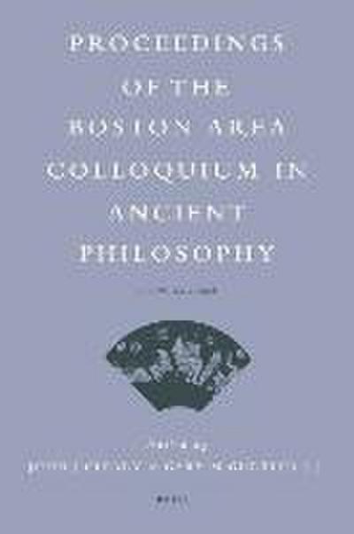 Proceedings of the Boston Area Colloquium in Ancient Philosophy
