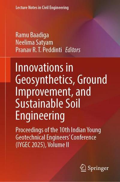 Innovations in Geosynthetics, Ground Improvement, and Sustainable Soil Engineering