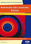 Mathematik selbst entdecken: Kreise - Kerstin Neumann