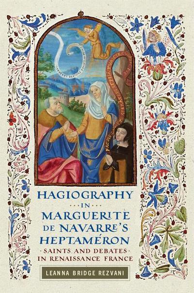 Hagiography in Marguerite de Navarre’s Heptaméron