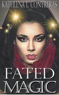 Fated Magic (The Land of Enchantment)