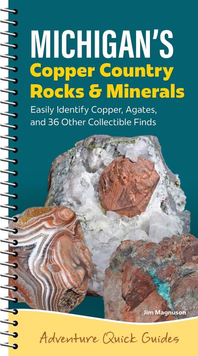 Michigan’s Copper Country Rocks & Minerals