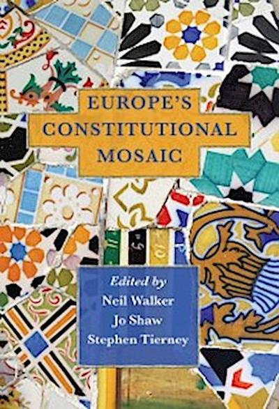 Europe’’s Constitutional Mosaic